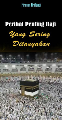 Perihal Penting Haji yang Sering ditanyakan