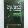 Asuhan kebidanan ibu nifas & deteksi dini komplikasi