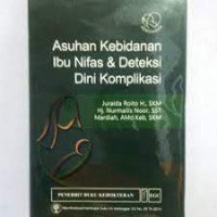 Asuhan kebidanan ibu nifas & deteksi dini komplikasi