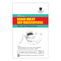 Buku Ajar Bedah Mulut Dan Maksilofasial : Teori Dan Praktik Dasar