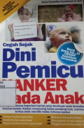 Cegah Sejak Dini Pemicu Kanker Pada Anak