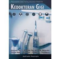 Pedoman Dan Tatalaksana Praktik Kedokteran Gigi