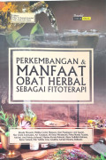 Perkembangan & Manfaat Obat Herbal Sebagai Fitoterapi