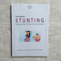 Pencegahan Stunting : Pentingnya Peran 1000 Hari Pertama Kehidupan
