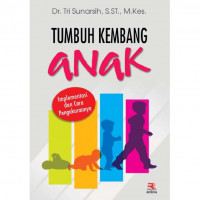 Tumbuh Kembang Anak Implementasi Dan cara Pengukurannya