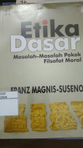 Etika Dasar: Masalah-masalah pokok Filsafat Moral