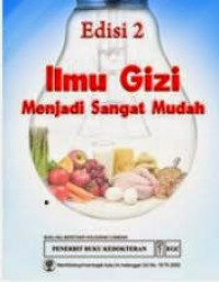 Image of Ilmu Gizi Menjadi Sangat Mudah, Ed. 2