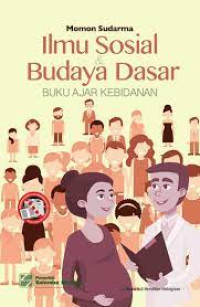 Image of Ilmu Sosial & Budaya Dasar : Buku Ajar Kebidanan