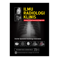Image of Ilmu Radiologi Klinis : Prinsip-Prinsip Pencitraan Diagnostik
