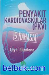 Image of Penyakit Kardiovaskular (PKV) : 5 Rahasia